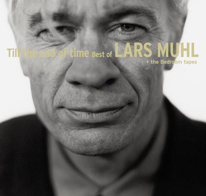 Lars Muhl – Till the end of time