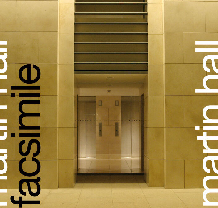Martin Hall – Facsimile